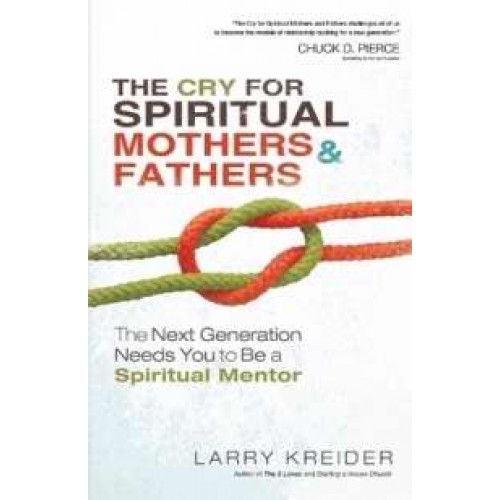 The cry for spiritual mothers and fathers - the nex generation needs you to be a spiritual mentor