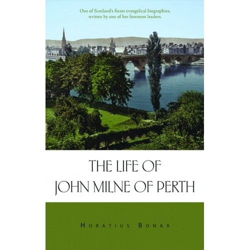 Life Of John Milne Of Perth