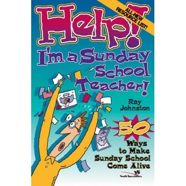 Help! I\'M A Sunday School Teacher