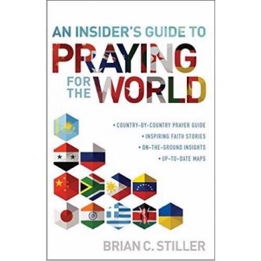 An Insider\'s Guide To Praying For The World