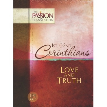 Tpt Passion Translation: 1St & 2Nd Corinthians - Love And Tr