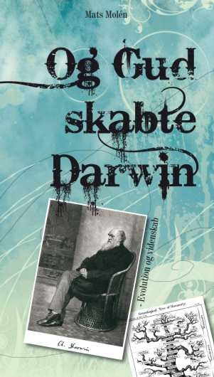 Og Gud skabte Darwin - evolution og videnskab