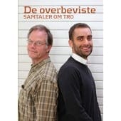 De overbeviste - samtaler om tro