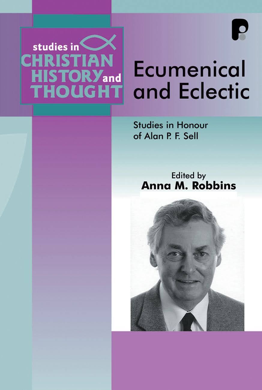 Ecumenical and Eclectic (Studies in Christian History and Thought Series)