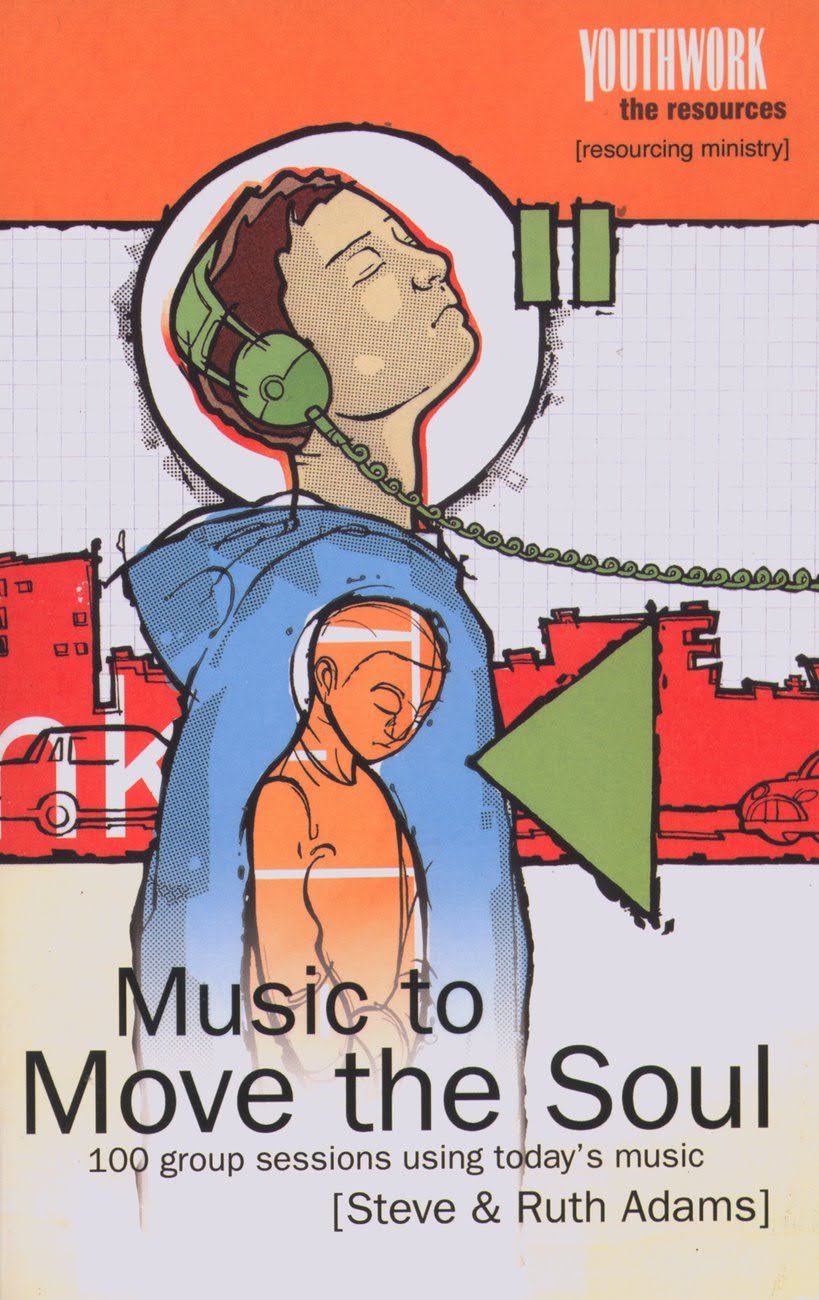 Music to Move the Soul (Youthwork: The Resources)