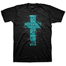 T-Shirt - He Died - Adult Large