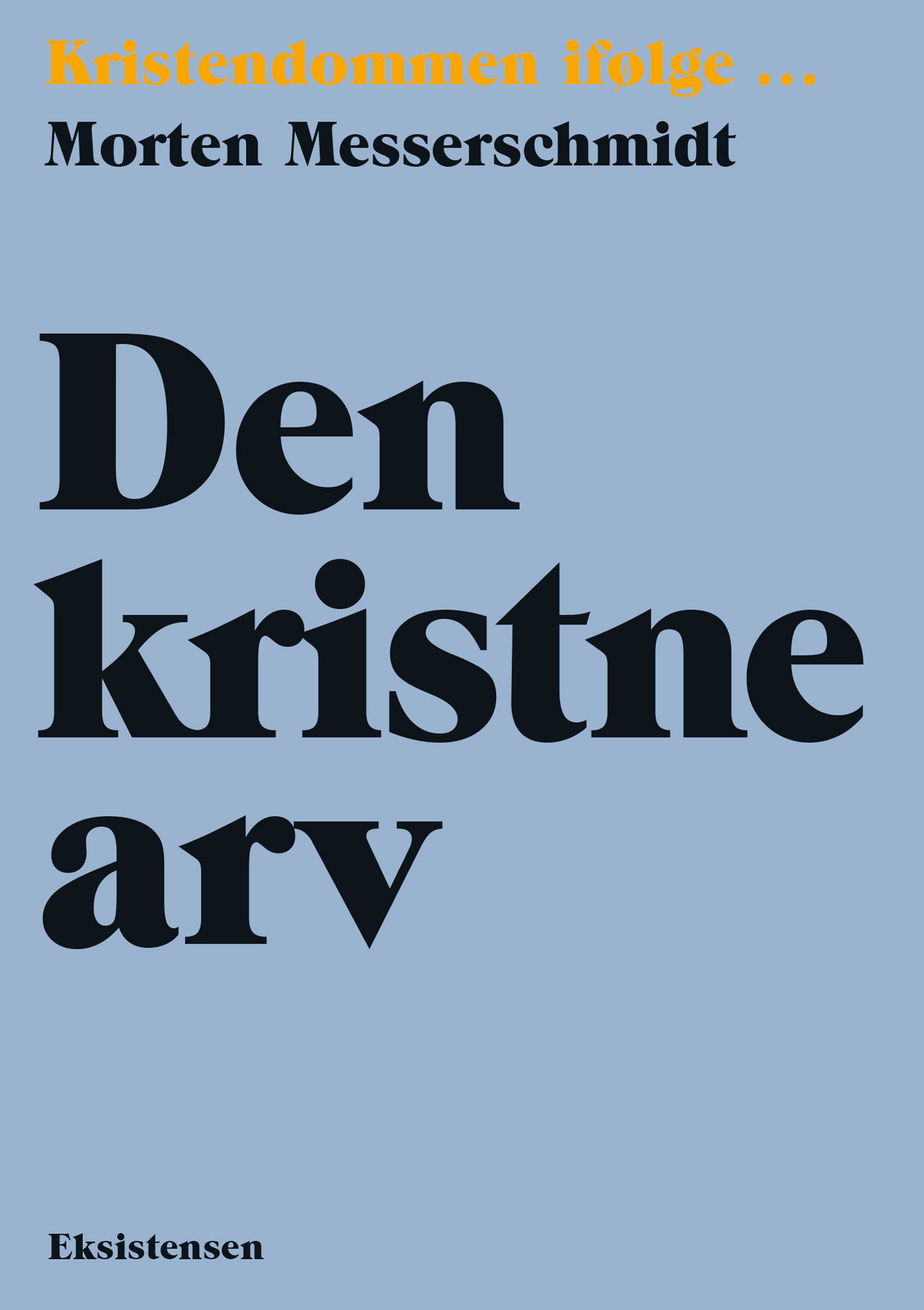 Den kristne arv (kristendommen ifølge...)