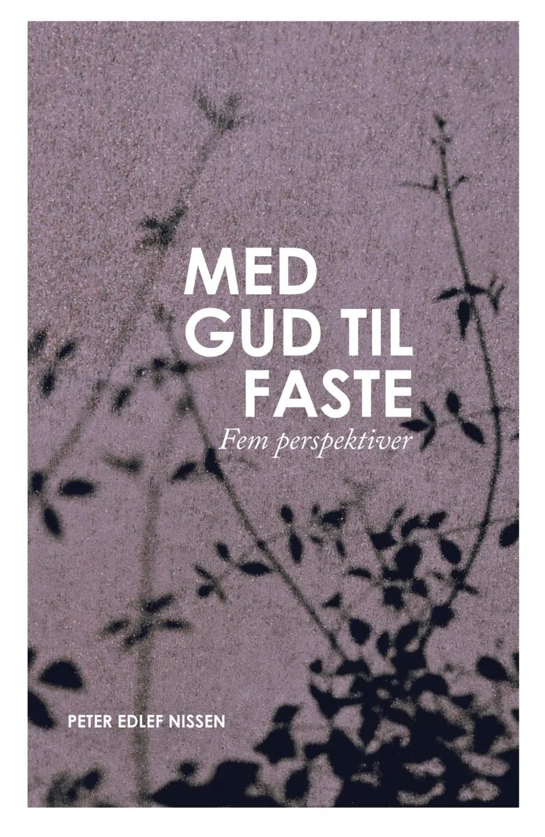 Med Gud til faste - fem perspektiver